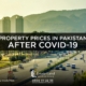 Property Prices in Pakistan After Covid-19
