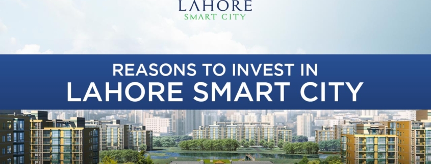 Reasons to Invest in Lahore Smart City