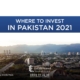 Where TO Invest In Pakistan 2021