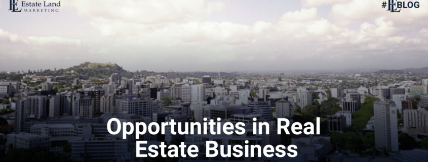 opportunities in real estate business