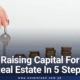 5 Ways to Raising Capital for Real Estate Investments