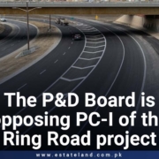 The P&D Board is opposing PC-I of the Ring Road project