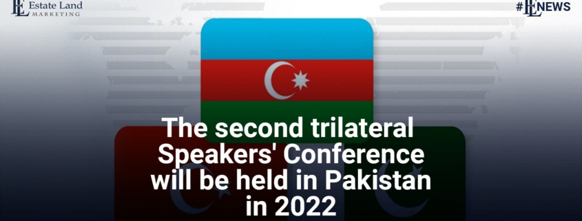 The second trilateral Speakers' Conference will be held in Pakistan in 2022