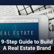 9 Step Guide to Build A Real Estate Brand