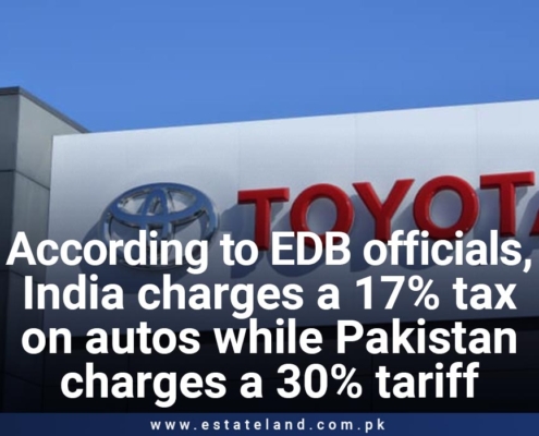 According to EDB officials, India charges a 17% tax on autos while Pakistan charges a 30% tariff