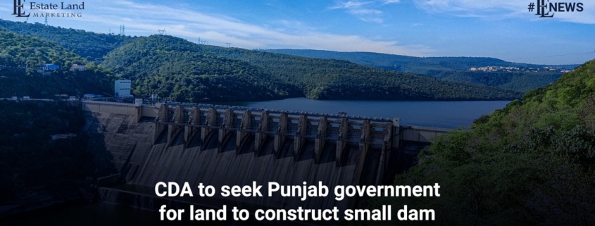 CDA to seek Punjab government for land to construct small dam
