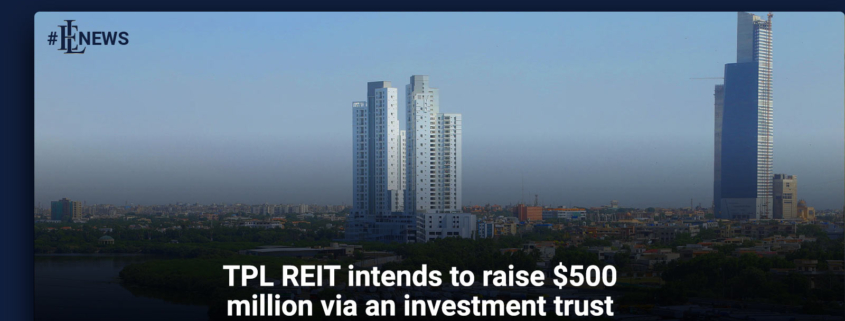 TPL REIT intends to raise $500 million via an investment trust