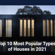 Top 10 Most Popular Types of Houses in 2021