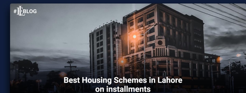 Best Housing Schemes in Lahore on Installments