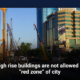 High rise buildings are not allowed in "red zone" of city