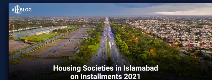 Housing Societies in Islamabad on Installments 2021