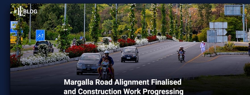 Margalla Road Alignment Finalised and Construction Work Progressing