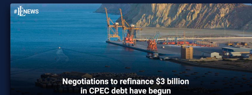 Negotiations to refinance $3 billion in CPEC debt have begun