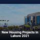 New Housing Societies in Lahore 2021