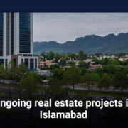 Ongoing real estate projects in Islamabad