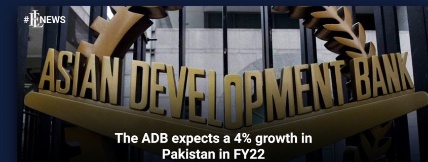 The ADB expects a 4% growth in Pakistan in FY22