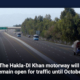 The Hakla-DI Khan motorway will remain open for traffic until October