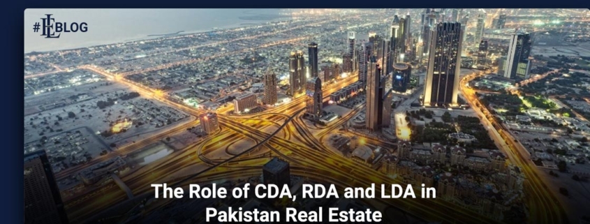 The Role of CDA, RDA, and LDA in Pakistan Real Estate