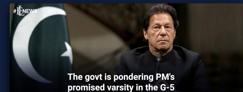 The govt is pondering PM's promised varsity in the G-5
