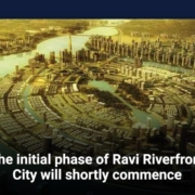 The initial phase of Ravi Riverfront City will shortly commence