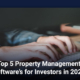 Top 5 Property Management Software’s for Investors In 2021