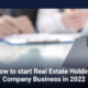How to start Real Estate Holding Company Business an investor guide