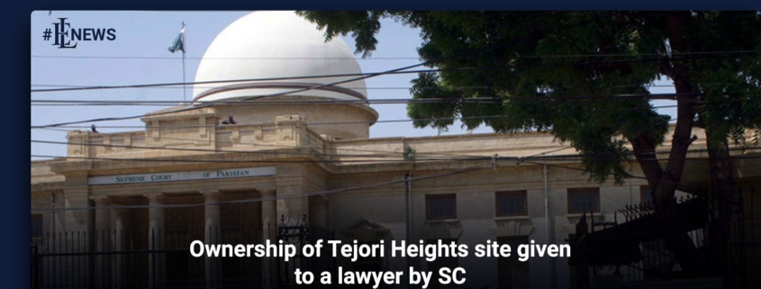 Ownership of Tejori Heights site given to a lawyer by SC