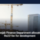 Punjab Finance Department allocates Rs221bn for development