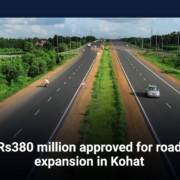 Rs380 million approved for road expansion in Kohat