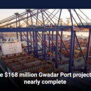 The $168 million Gwadar Port project is nearly complete