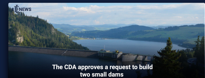 The CDA approves a request to build two small dams