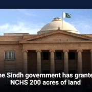 The Sindh government has granted NCHS 200 acres of land