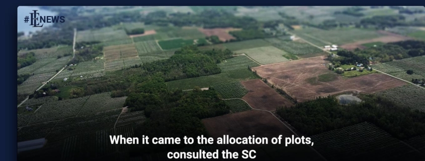 When it came to the allocation of plots, consulted the SC