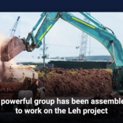 A powerful group has been assembled to work on the Leh project