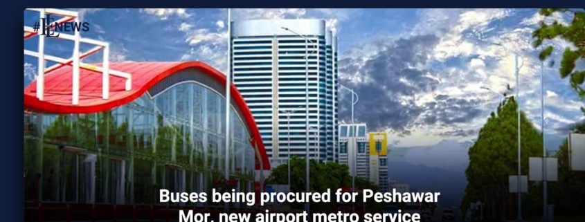 Buses being procured for Peshawar Mor, new airport metro service