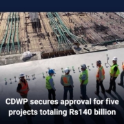 CDWP secures approval for five projects totaling Rs140 billion