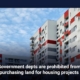 Government depts are prohibited from purchasing land for housing projects
