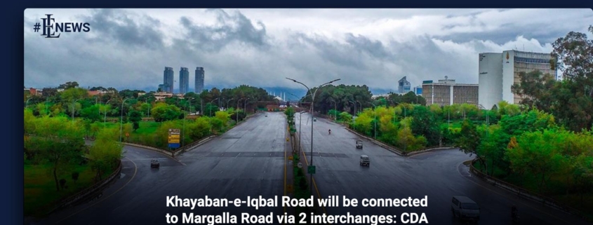 Khayaban-e-Iqbal Road will be connected to Margalla Road via 2 interchanges: CDA