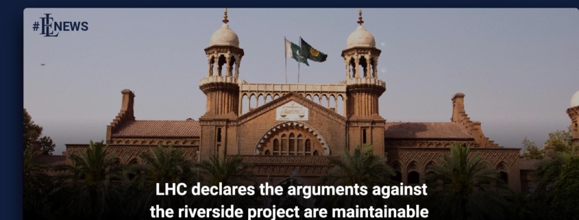 LHC declares the arguments against the riverside project are maintainable