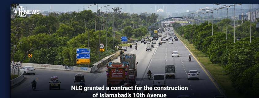 NLC granted a contract for the construction of Islamabad's 10th Avenue