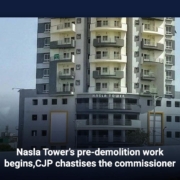 Nasla Tower's pre-demolition work begins,CJP chastises the commissioner