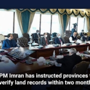 PM Imran has instructed provinces to verify land records within two months
