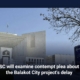 SC will examine contempt plea about the Balakot City project's delay
