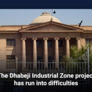 The Dhabeji Industrial Zone project has run into difficulties