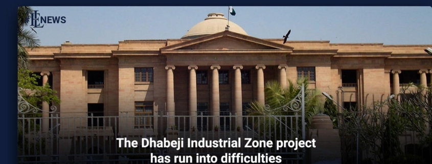 The Dhabeji Industrial Zone project has run into difficulties