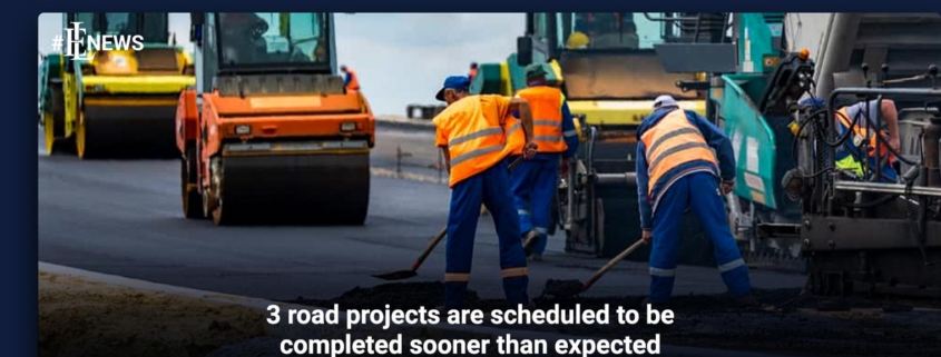 3 road projects are scheduled to be completed sooner than expected