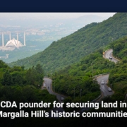 CDA pounder for securing land in Margalla Hill's historic communities