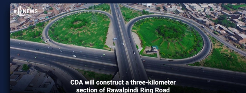 CDA will construct a three-kilometer section of Rawalpindi Ring Road