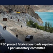 CPEC project fabrication roads repaired, a parliamentary committee