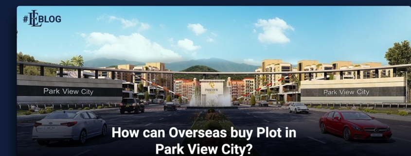 How can Overseas buy Plot in Park View City islamabad